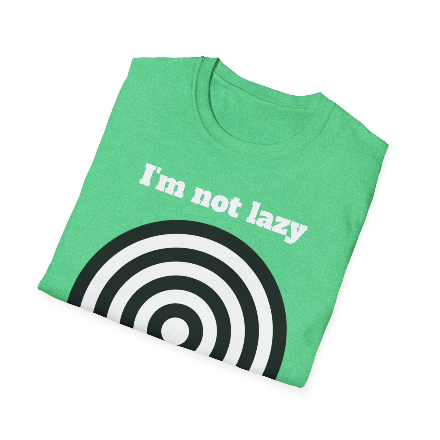 I'm not lazy - Unisex Softstyle T-Shirt